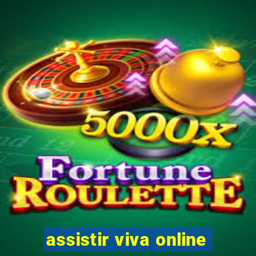 assistir viva online