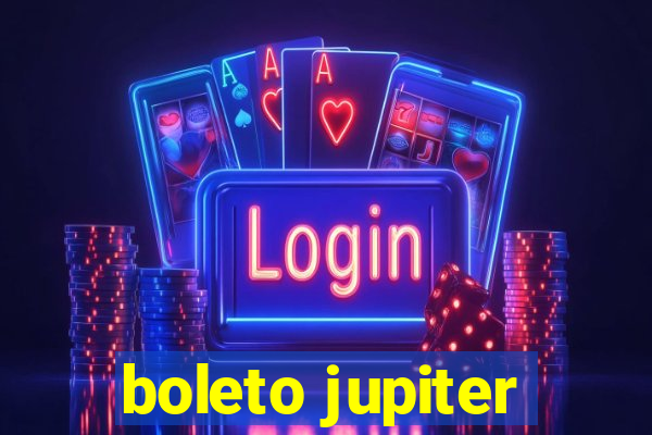 boleto jupiter