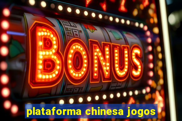 plataforma chinesa jogos