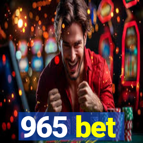 965 bet