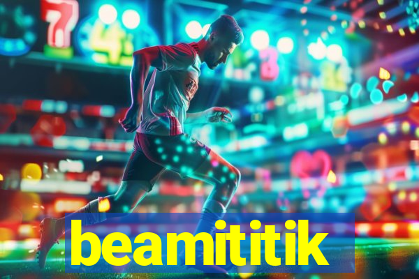 beamititik