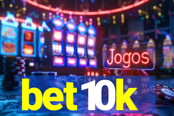 bet10k