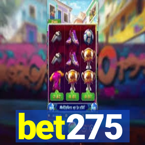 bet275