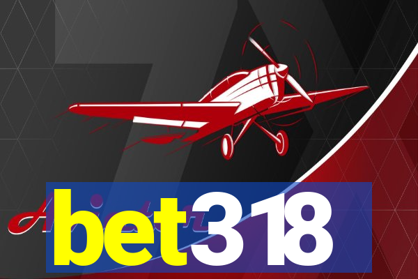 bet318