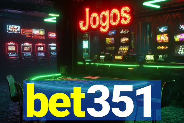 bet351