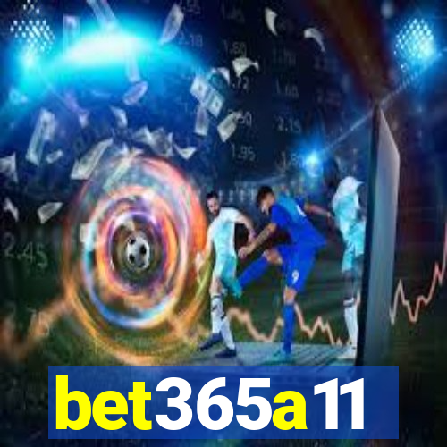 bet365a11