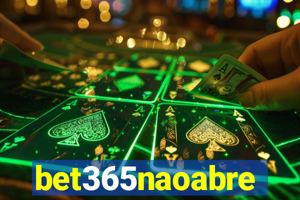 bet365naoabre