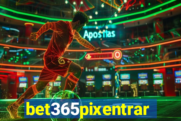 bet365pixentrar