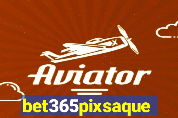 bet365pixsaque