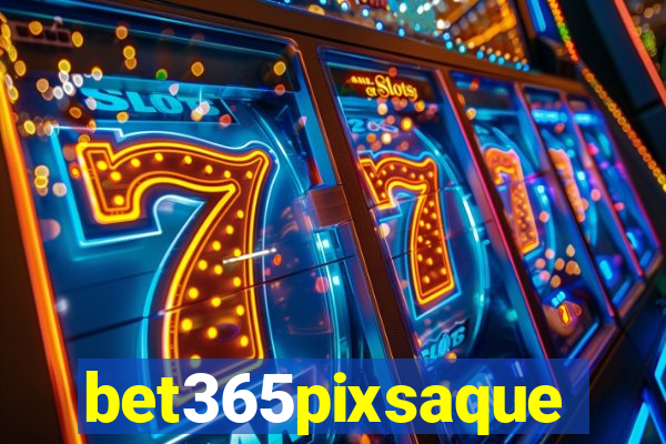 bet365pixsaque