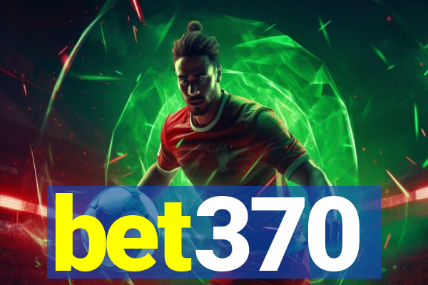 bet370