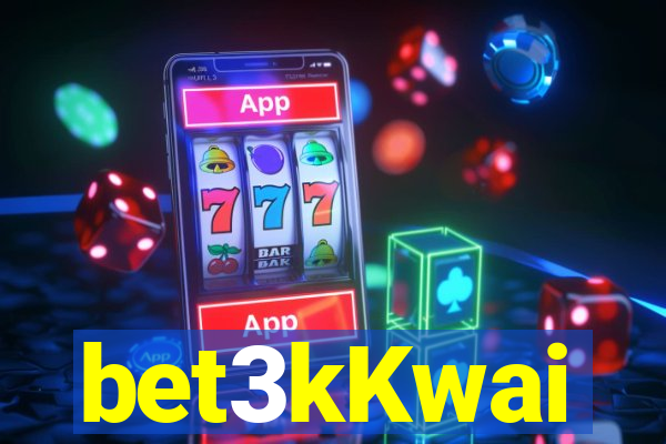 bet3kKwai