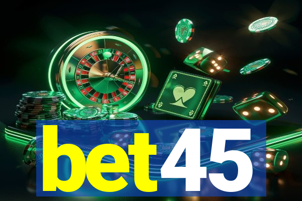 bet45