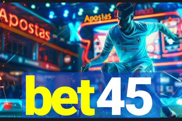 bet45