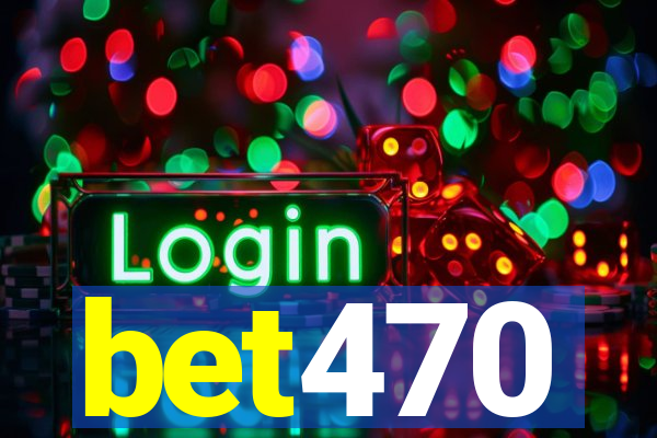 bet470