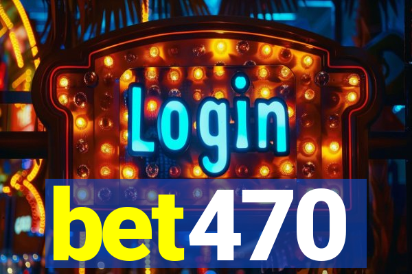 bet470