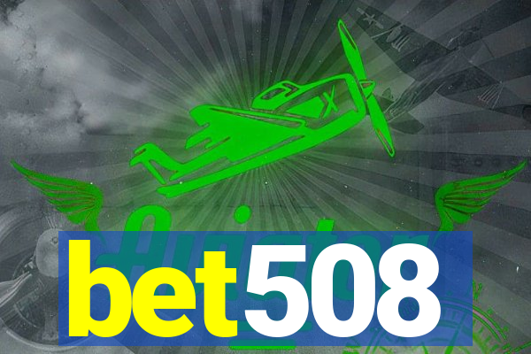 bet508