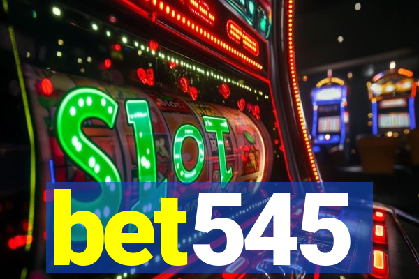 bet545