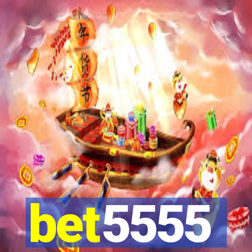 bet5555