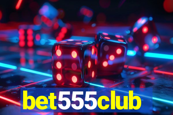 bet555club