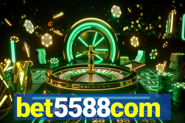 bet5588com