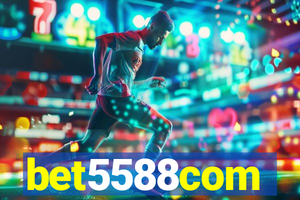 bet5588com