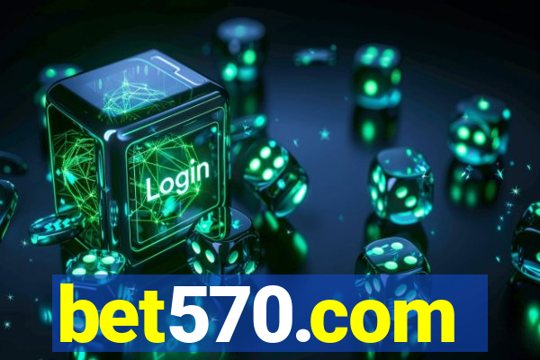 bet570.com