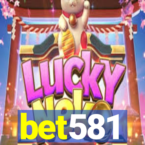 bet581