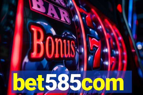 bet585com