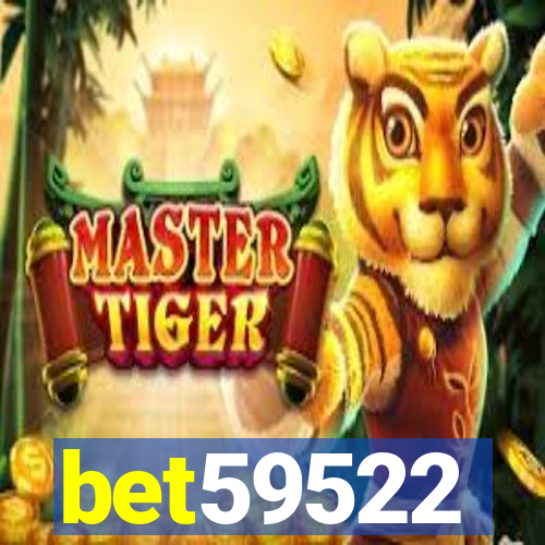 bet59522