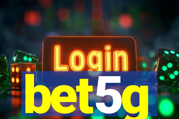 bet5g