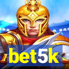 bet5k