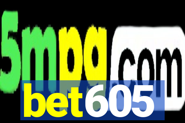 bet605