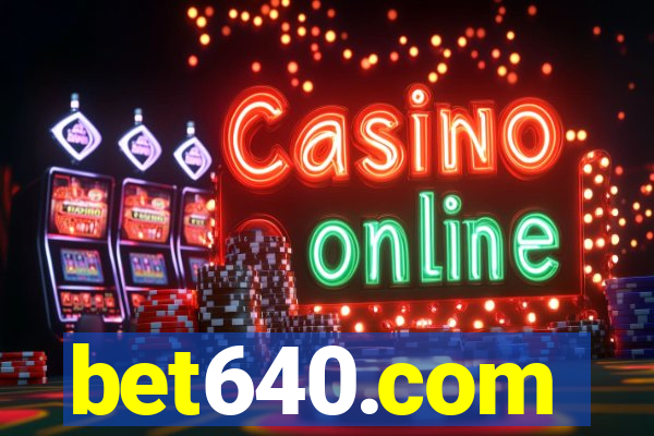 bet640.com