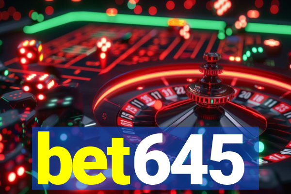 bet645