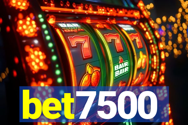 bet7500