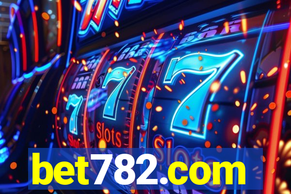 bet782.com