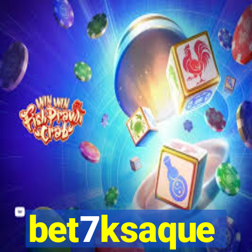 bet7ksaque