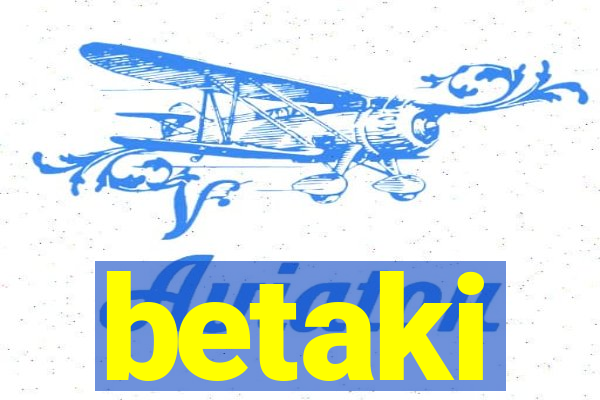 betaki