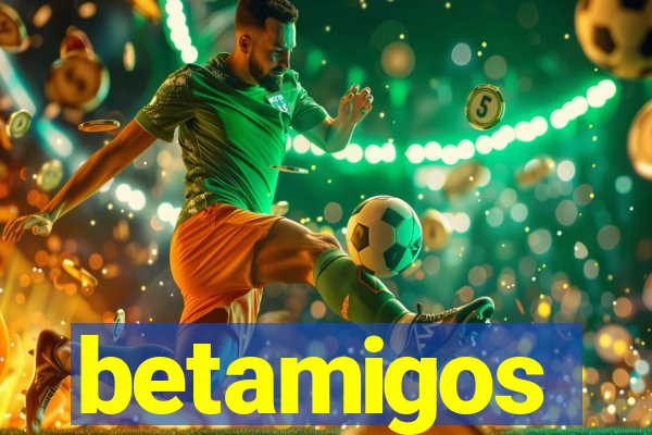 betamigos