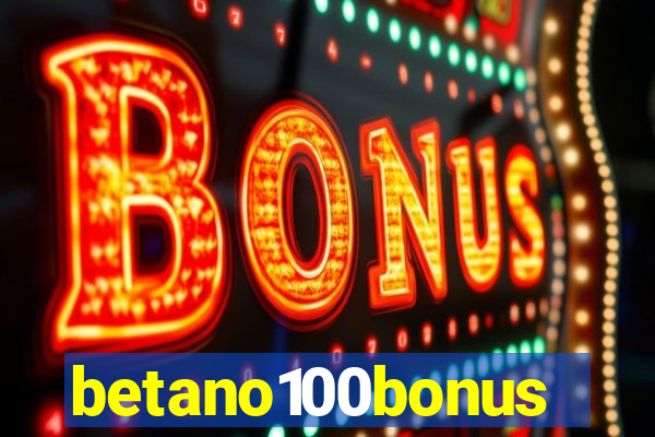 betano100bonus