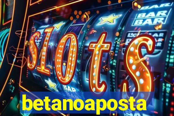 betanoaposta