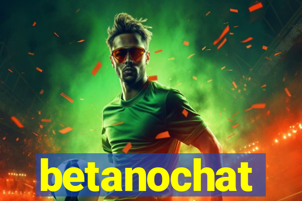 betanochat