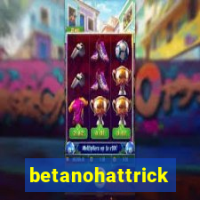 betanohattrick