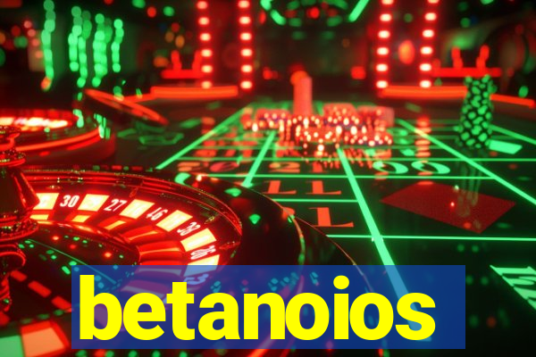 betanoios