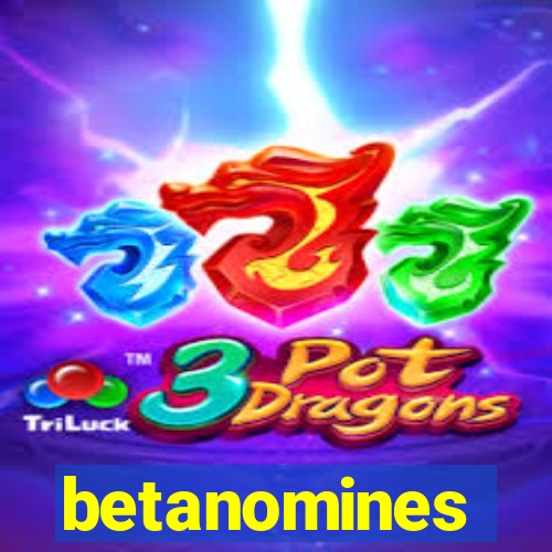 betanomines