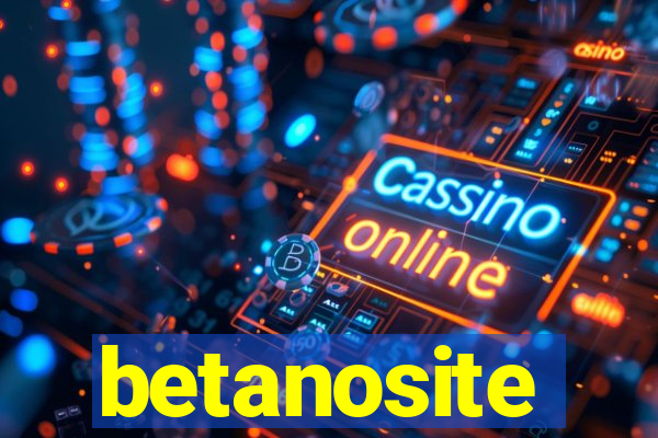 betanosite