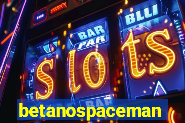 betanospaceman