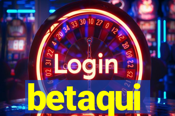 betaqui