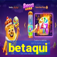 betaqui